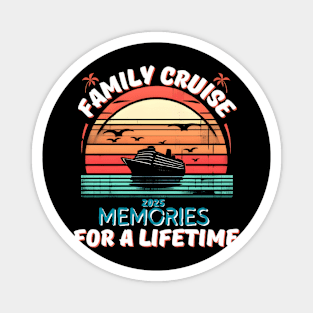 family cruise 2025 family matching cruise vacation party Magnet